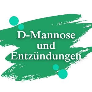 D-Mannose und Entzündungen | Dimann
