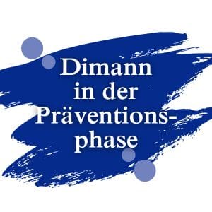 Dimann in der Präventionsphase