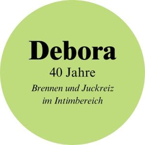 Zeugnis von Debora - Brennen und Juckreiz im Intimbereich